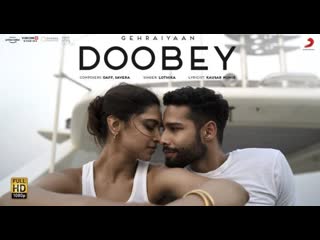 video doobey official video gehraiyaan deepika padukone siddhant ananya dhairya oaff savera sex