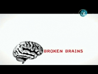 video 3 взломанный мозг broken brains ввс мозг тайны сознания bbc the brain a secret history 2010 sex