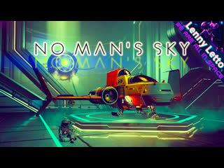 video no mans sky очередная попытка поиграть и полюбить игру sex