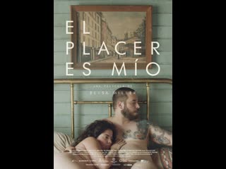 video это моё удовольствие el placer es mio 2015 мексика sex