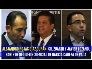 video alejandro rojas díaz durán gil zuarth y javier lozano parte de red delincuencial de garcía cabeza de vaca sex