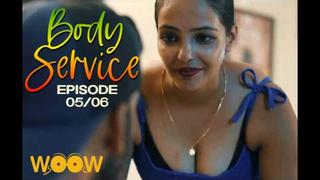 video body service s01 e05 06 2021 hindi web series woow sex