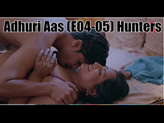 video maria adhuri aas 2023 e04 05 hunters sex