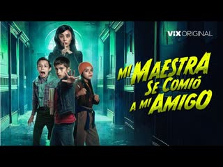 video mi maestra se comio a mi amigo 2023 мексика приключения фэнтези комедия с элементами триллера ужасов молодые в кино sex