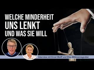video welche minderheit uns lenkt und was sie will interview mit ernst wolff und elsa mittmannsgruber sex