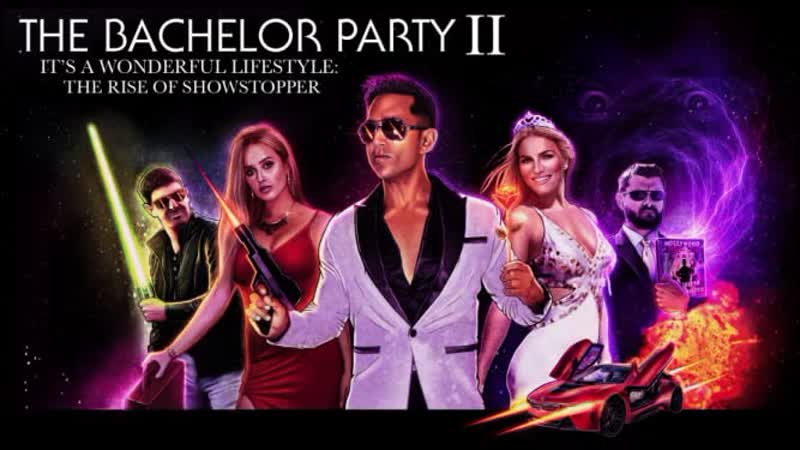 video мальчишник этот прекрасный лайфстайл восхождение шоустоппера 2019 the bachelor party its a wonderful lifestyle sex
