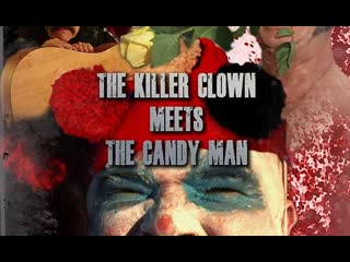 video клоун убийца встречает маньяка кэндимэна 2019 the porn clown meets the candy man sex