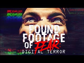 video найденная плёнка ужасов цифровой террор 2022 found footage of fear digital porn sex