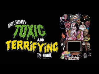 video ужасающее шоу дяди слизо 2022 uncle sleazos toxic and terrifying t v hour sex