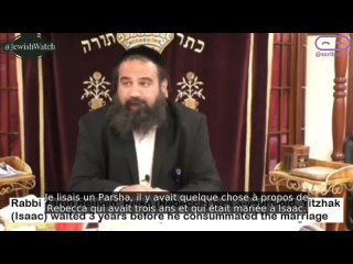video rabbi yaron reuven ria rebecca avait 3 ans yitzhak isaac a attendu 3 ans avant de consommer le mariage sex