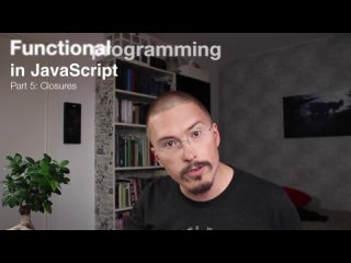 video 05 closures part 5 of functional programming in javascript sex