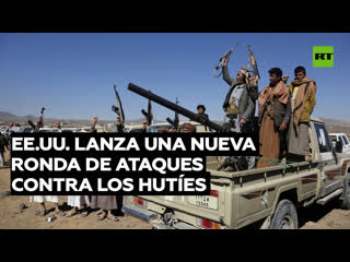 video ee uu lanza una nueva ronda de ataques contra los hutíes en yemen sex