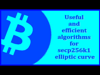 video useful and efficient algorithms for secp256k1 elliptic curve sex