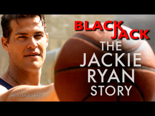 video bratskbasket blackjack the jackie ryan story чёрный джек подлинная история джека райана 2020 sex