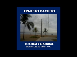 video and cd rustico e natural vol 1 full mp3 by ernesto pachito sex