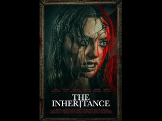 video американский фильм ужасов наследство the inheritance 2024 год sex