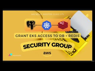 video 007 grant aws eks cluster access to postgres and redis using security group sex